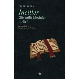 İnciller Güvenilir Metinler Midir ? - Zafer Duygu