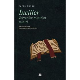 İnciller Güvenilir Metinler Midir ? - Zafer Duygu