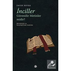 İnciller Güvenilir Metinler Midir ? - Zafer Duygu