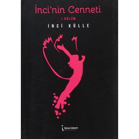 İnci'nin Cenneti - İnci Külle
