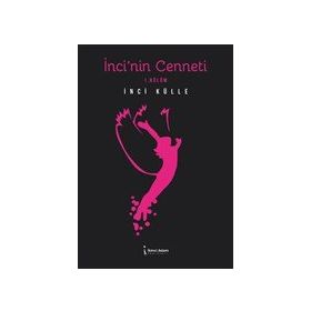 İnci'nin Cenneti - İnci Külle