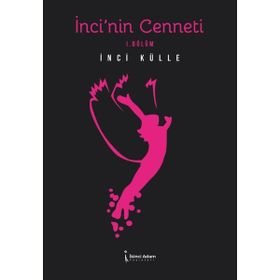İnci'nin Cenneti - İnci Külle