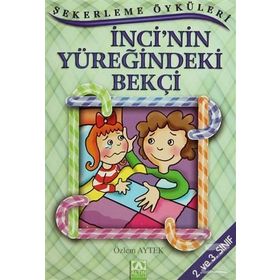 İNCİ'NİN YÜREĞİNDEKİ BEKÇİ - ÖZLEM AYTEK