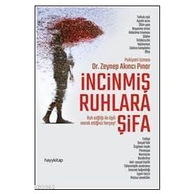 İncinmiş Ruhlara Şifa - Zeynep Akıncı Pınar