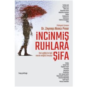 İncinmiş Ruhlara Şifa - Zeynep Akıncı Pınar