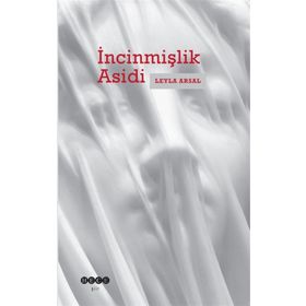 İncinmişlik Asidi - Leyla Arsal
