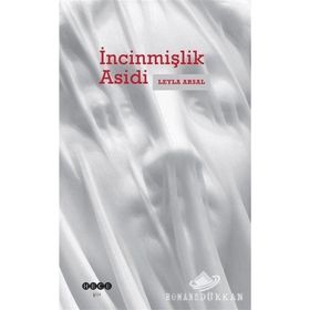 İncinmişlik Asidi - Leyla Arsal