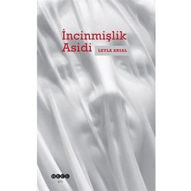 İncinmişlik Asidi - Leyla Arsal