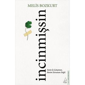 İncinmişsin Melis Bozkurt