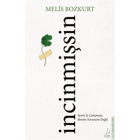 İncinmişsin Melis Bozkurt