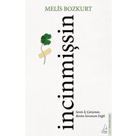 İncinmişsin Melis Bozkurt