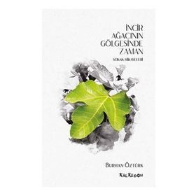 İncir Ağacı Gölgesinde Zaman - Burhan Öztürk