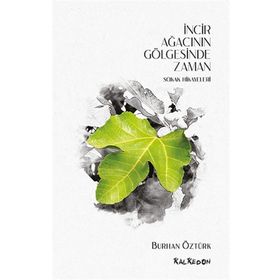 İncir Ağacı Gölgesinde Zaman - Burhan Öztürk