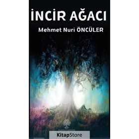 İncir Ağacı - Mehmet Nuri Öncüler