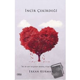 İncir Çekirdeği - Erkan Kurman - Milay Yayınları