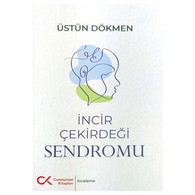 İncir Çekirdeği Sendromu - Üstün Dökmen