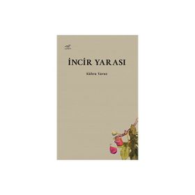 İncir Yarası / Kübra Yavuz