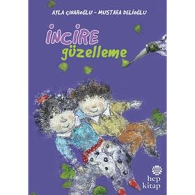 İncire Güzelleme - Ayla Çınaroğlu