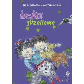 İncire Güzelleme - Ayla Çınaroğlu