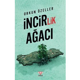 İncirlik Ağacı Orkun Özeller