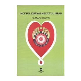 İNCI'TÜL KUR'AN NECAT'ÜL İRFAN - MUSTAFA KALAYCI