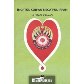 İNCI'TÜL KUR'AN NECAT'ÜL İRFAN - MUSTAFA KALAYCI
