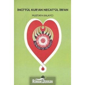 İNCI'TÜL KUR'AN NECAT'ÜL İRFAN - MUSTAFA KALAYCI