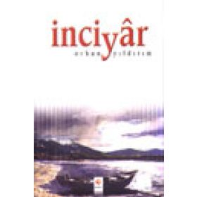 İNCİYÂR - ORHAN YILDIRIM