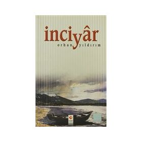 İNCİYÂR - ORHAN YILDIRIM