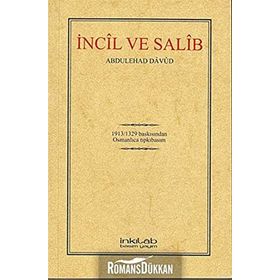 İNCÎL VE SALÎB OSMANLICA TIPKIBASIM - ABDULEHAD DAVUD