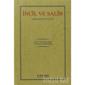 İNCÎL VE SALÎB OSMANLICA TIPKIBASIM - ABDULEHAD DAVUD