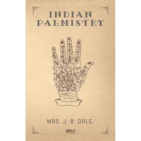 Indian Palmistry - Mrs. J. B. Dale