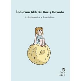 İndia'nın Aklı Bir Karış Havada - İndia Desjardins