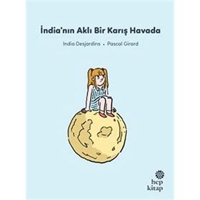 İndia'nın Aklı Bir Karış Havada - İndia Desjardins