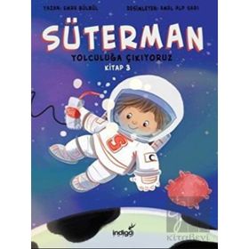 İndigo Çocuk Süterman 3. Kitap Yolculuğa Çıkıyoruz