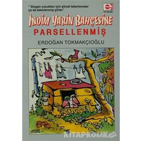 İNDİM YARIN BAHÇESİNE PARSELLENMİŞ - ERDOĞAN TOKMAKÇIOĞLU