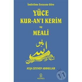 İndirilme Sırasına Göre Yüce Kuran ı Kerim ve Meali - Ayşa Zeynep Abdullah