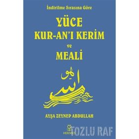 İndirilme Sırasına Göre Yüce Kuran ı Kerim ve Meali - Ayşa Zeynep Abdullah