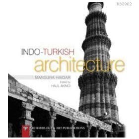 Indo-Turkish Architecture - Mansura Haidar