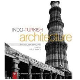 Indo-Turkish Architecture - Mansura Haidar