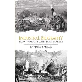 Industrial Biography - Samuel Smiles