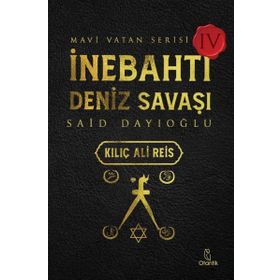 İnebahtı Deniz Savaşı - Kılıç Ali Reis - Otantik Kitap