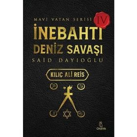 İnebahtı Deniz Savaşı - Kılıç Ali Reis - Otantik Kitap