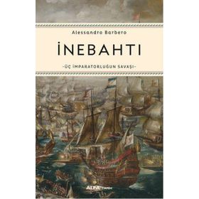 İnebahtı Üç İmparatorluğun Savaşı - Alessandro Barbero