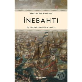 İnebahtı Üç İmparatorluğun Savaşı - Alessandro Barbero