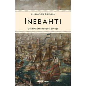 İnebahtı Üç İmparatorluğun Savaşı - Alessandro Barbero
