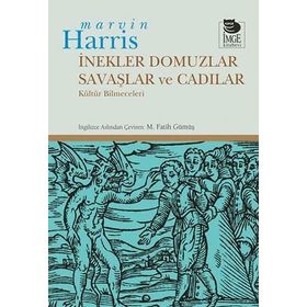 İnekler, Domuzlar, Savaşlar ve Cadılar Kültür Bilmeceleri - Marvin Harris