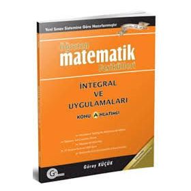 İNETGRAL VE UYGULAMALARI KONU ANLATIMLI 2012 ÖĞRETEN MATEMATIK FASIKÜLLERI - GÜRAY KÜÇÜK