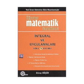 İNETGRAL VE UYGULAMALARI KONU ANLATIMLI 2012 ÖĞRETEN MATEMATIK FASIKÜLLERI - GÜRAY KÜÇÜK