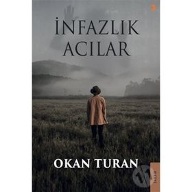 İnfazlık Acılar - Okan Turan